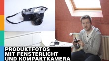Einfache Produktfotos mit Fensterlicht und Kompaktkamera - Low Budget