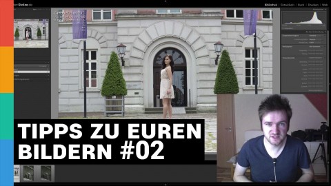 Tipps zu euren Bildern + Bearbeitung #02